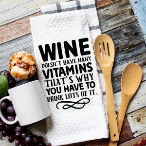 Microfiber Waffle Weave Kitchen Towel - Wine Doesn't Have Many Vitamins