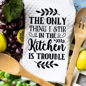 Microfiber Waffle Weave Kitchen Towel - Only Thing I Stir Is Trouble