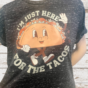 I'm Just Here For The Tacos T-Shirt - Size Medium - LAST ONE!