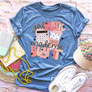Girl Math Made Me Do It T-Shirt