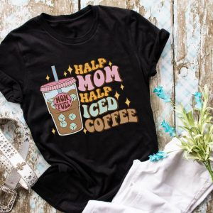 Half Mom Half Iced Coffee T-Shirt
