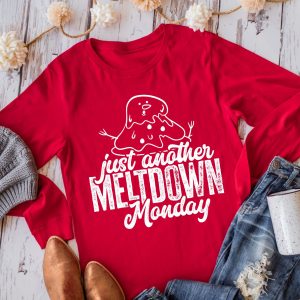 Just Another Meltdown Monday T-Shirt