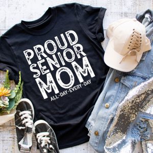 Proud Senior Mom All Day Every Day T-Shirt