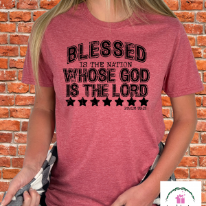 Blessed is the Nation Whose God is the Lord T-Shirt Tee Patriotic USA 4th of July