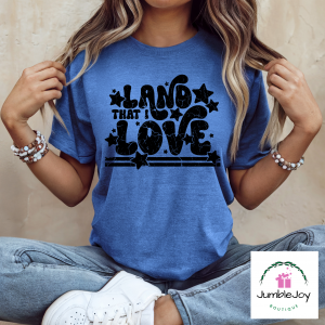 Land That I Love T-Shirt Tee Patriotic USA 4th of July