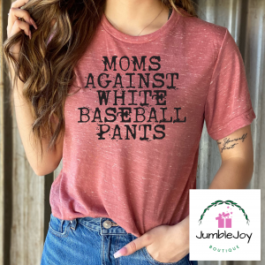 Moms Against White Baseball Pants T-Shirt Tee Baseball Softball