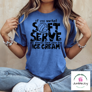 Volleyball If You Wanted Soft Serve You Should Have Gone For Ice Cream T-Shirt Tee