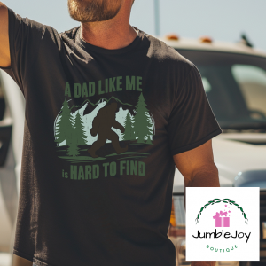 A Dad Like Me Is Hard To Find DTF T-Shirt Tee Dad Father's Day Bigfoot Sasquatch