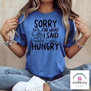 Sorry for what I said when I was hungry T-Shirt Tee chipmunk