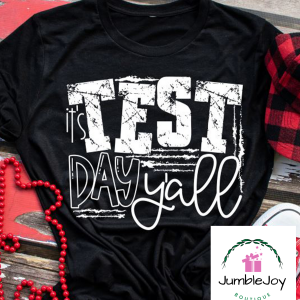 It's Test Day Y'all T-Shirt Tee Screen Print Teacher