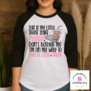 This is my little treat shirt T-Shirt Tee Raglan Coffee