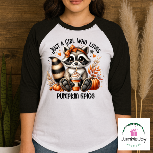 Just a Girl Who Loves Pumpkin Spice Raccoon T-Shirt Tee Raglan Tank Fall Halloween Coffee