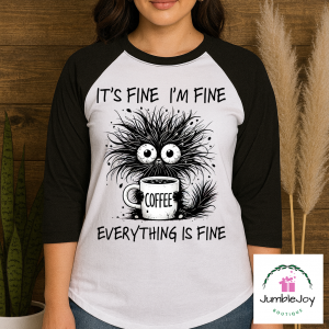 It's Fine I'm Fine Everything is Fine T-Shirt Tee Raglan Coffee Cat