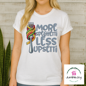 More Spaghetti Less Upsetti T-Shirt Tee Raglan Tank