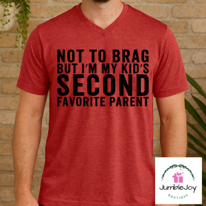 Not to brag but I'm my kid's second favorite parent Tee T-shirt