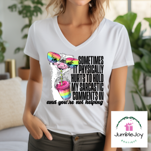 Sometimes it physically hurts to hold my sarcastic comments in T-Shirt Tee