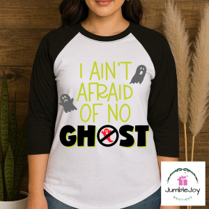 I Ain't Afraid of No Ghost - Sweatshirt Raglan T-Shirt Tee Halloween