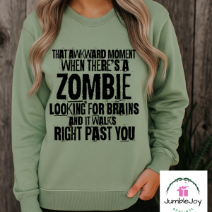 That Awkward Moment... Zombie Looking for Brains Walks Past You - Sweatshirt Raglan T-Shirt Tee Halloween
