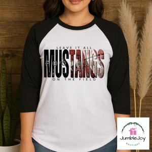 Mustangs Football Leave It All on the Field - Sweatshirt Raglan T-Shirt Tee